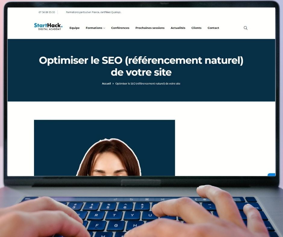 Formation SEO à Versailles par Start Hack
 : SEO : Être visible grâce au référencement naturel de votre site